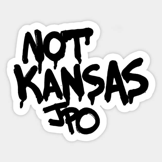 NOT KANSAS Sticker by JPOart